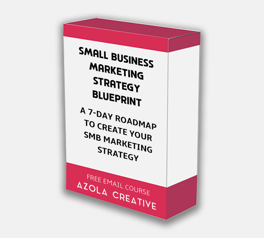 Azola Creative's small business marketing blueprint 7-day email course