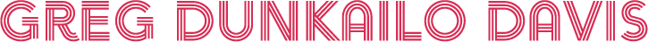 Greg Dunkailo Davis font